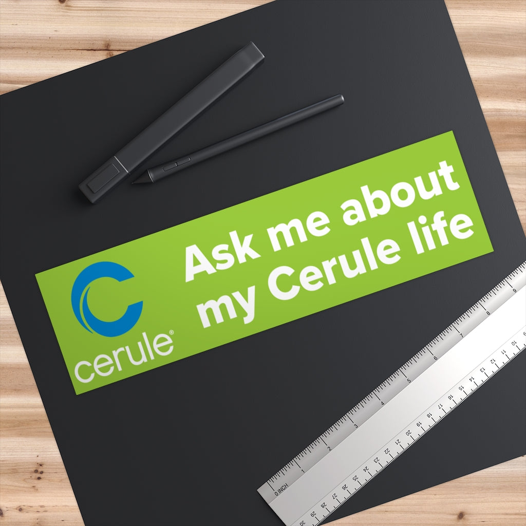 Cerule Bumper Stickers - Ask me - Green